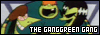 The Ganggreen Gang Fanlisting
